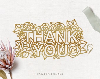 Thank You floral cut file (svg dxf png eps) for Silhouette & Cricut, scrapbooking, card making, floral title paper cut, thanksgiving DIY