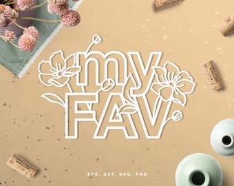 Cut file "My Fav" title (svg dxf png eps) for Silhouette, Cricut, scrapbooking layout title, card making, floral quote, saying svg cutfile