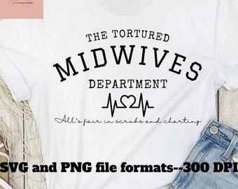 Tortured Midwives Department SVG PNG: Nurse Gift (Digital Download)
