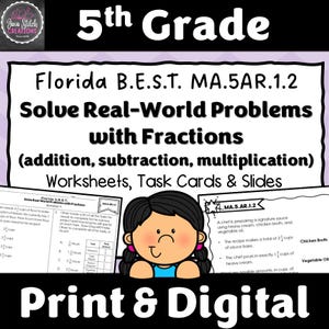 May include: Educational resource for 5th Grade maths featuring Florida B.E.S.T. MA.5AR.1.2 standards. Includes worksheets, task cards, and slides for solving real-world problems with fractions, addition, subtraction, and multiplication. Print and digital format.
