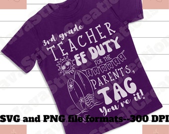 Teacher Off Duty SVG: End of Year, Summer Design (SVG & PNG)