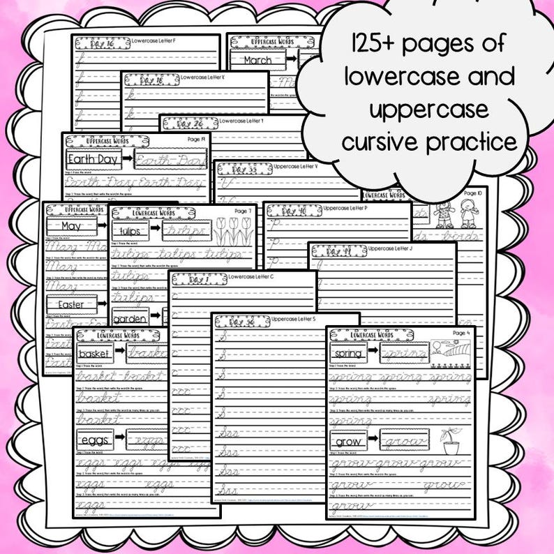 May include: A cursive handwriting practice workbook with over 125 pages. The pages include words such as "Earth Day", "tulips", and "Easter". The workbook has a pink border and is designed for educational use.