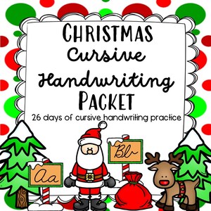 Könnte beinhalten: Ein weihnachtliches Schreibheft für Schreibschrift mit dem Text "Christmas Cursive Handwriting Packet". Das Bild enthält Illustrationen von Santa Claus, einem Rentier, Weihnachtsbäumen und Schildern mit Schreibschriftbuchstaben. Das Heft bietet 26 Tage Schreibübungen.