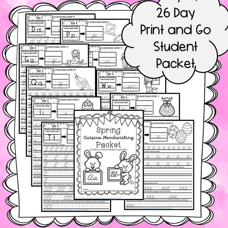 May include: A set of printable handwriting practice sheets for learning cursive. The sheets feature lowercase letters, illustrations, and writing guides. The packet is titled "Spring Cursive Handwriting Packet" and includes the text "26 Day Print and Go Student Packet."