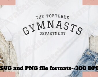 Tortured Gymnasts Department SVG PNG - Gymnast Shirt Design (Digital Download)