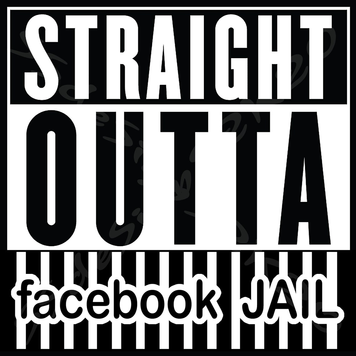 Straight Outta Facebook Jail Digital Image for Sublimation | Etsy
