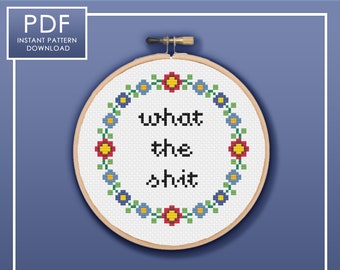What the Shit / Cross Stitch Template Pattern (PDF Download)