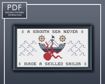 PDF ONLY A Smooth Sea Never Made a Skilled Sailor Modern Subversive Cross Stitch Template Pattern Instant PDF Download