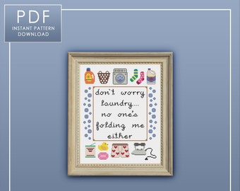 PDF ONLY Don't Worry Laundry, No One's Folding Me Either Modern Subversive Cross Stitch Template Pattern Instant PDF Download