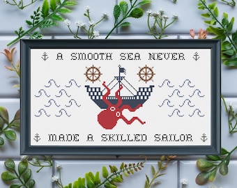 A Smooth Sea Never Made a Skilled Sailor  / Cross Stitch Template Pattern (PDF Download)