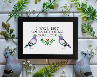 I Will Shit On Everything You Love / Modern Subversive Cross Stitch Template Pattern Instant (PDF Download)