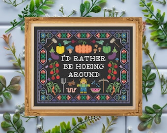 I'd Rather Be Hoeing Around / Subversive Cross Stitch Pattern  (PDF Download)