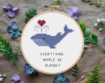 Everything Whale Be Alright / Cross Stitch Template Pattern  (PDF Download)