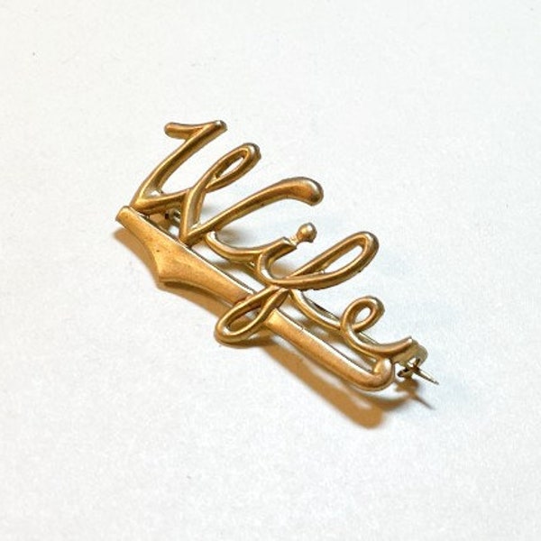Vintage Wife brooch in brass, goldtone brass metal, Wife pin, bride brooch, bride pin, something old, 1940s-50s  BS2106