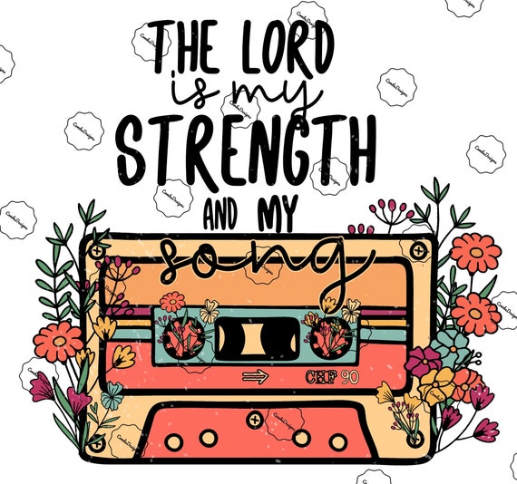 Ready to Press Heat Transfer Sublimation Design / the Lord is My Strength  and My Song / Retro / Vintage 