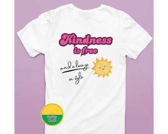 Kindess is free and always in style womens t-shirt