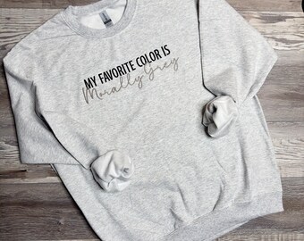 My Favorite Color Is Morally Grey Embroidered Crewneck Sweatshirt