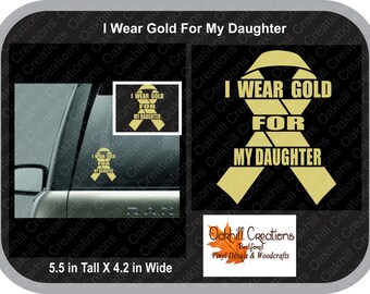 I Wear Gold For My Daughter Window Decal Car Sticker