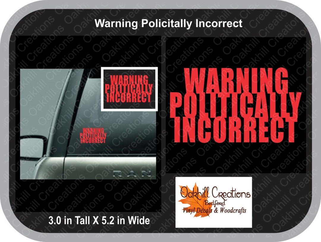 Warning Politically Incorrect Decal Window Sticker - Etsy