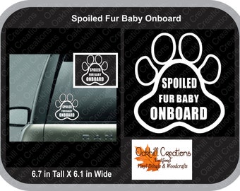 Spoiled Fur Baby Onboard Pet Window Decal Car Sticker