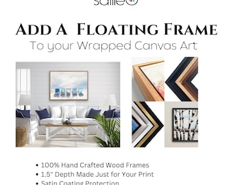 Floating Canvas Frame for SallieO Wrapped Canvas Prints, Made to Order Hand Crafted Wood Floating Frames, SallieO Customers Only