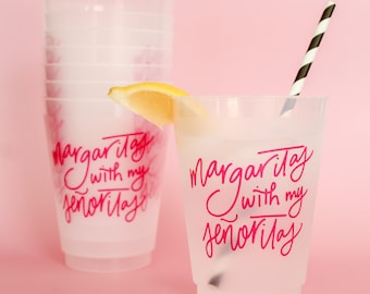 Margaritas With My Senoritas | Set of 8 16 oz Frost Flex Cup | Bachelorette Party, Fiesta Shower, Cinco De Mayo Cup