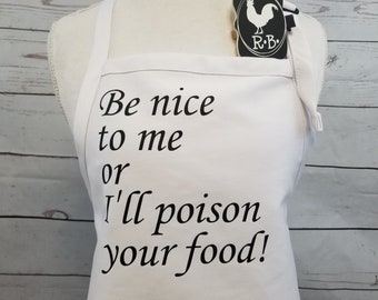 Apron, Be Nice to Me or I'll Poison your Food,, Mens Apron, Womens Apron, Gift for Him, Gift for Her, Bridal Shower Gift