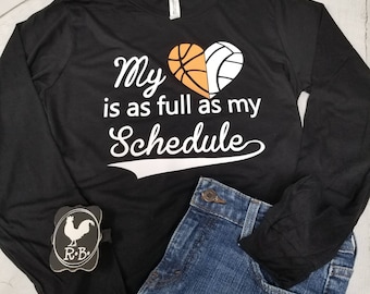 My Heart is as full as my Schedule, Sports Mom Shirt, Dual Sports, Basketball and Volleyball, Long Sleeve Shirt Basketball Mom 2x, 3x