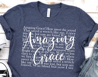 Amazing Grace shirt, Amazing Grace song on shirt, Christian Belief, Short Sleeve Shirt, Gift for her, Bella Canvas Tee, 2X, 3X, 4X