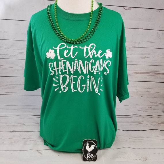 Funny St Patricks Day Let Shenanigans Begin Distressed T-Shirt Funny St Patricks Day Let Shenanigans Begin Distressed T-Shirt
