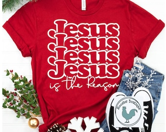 Jesus is the reason for the season, Christmas Tee,  Christian Faith, Christian,, Mother's Gift, 2x, 3x, 4x sizes