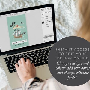 May include: A laptop screen shows a digital design of a pirate ship on a turquoise background with the text "THANKS MATEY! FROM COOPER". The text "INSTANT ACCESS TO EDIT YOUR DESIGN ONLINE" is displayed on a gray circle in the lower right corner of the image. The text below the circle reads "Change background colour, add text boxes and change editable fonts!"