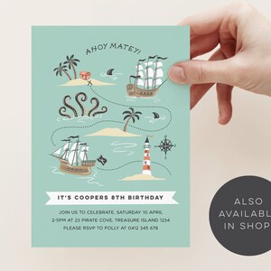 May include: Ahoy Matey! A light blue invitation with a pirate map design. The map features a treasure chest, an octopus, a lighthouse, a compass, and two ships. The text on the invitation reads "It's Cooper's 8th Birthday" and includes details for the party. The text "Also Available in Shop!" is in a circle at the bottom right corner.
