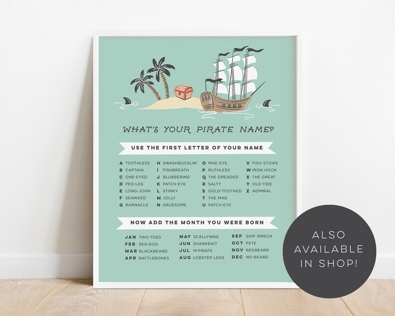 May include: A printable chart with a cartoon pirate ship and palm trees. The chart is titled "What's Your Pirate Name?" and includes instructions to use the first letter of your name and the month you were born to create a pirate name.