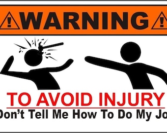 Avoid Injury Warning Sticker, Decal, Funny, Adult /  Work / Office