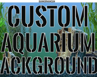 Custom Aquarium / Terrarium Background /  Send us any image or use our stock photos.