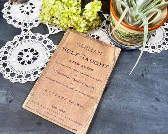 Lovely Shabby Old Book 1877 German Language How To Antique - German Self Taught - Distressed, Aged, Beautifully Worn Booklet