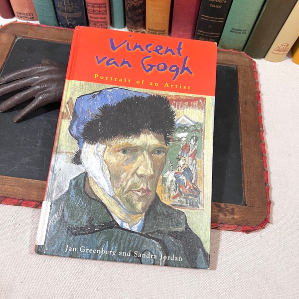 Vintage Art  Book - Vincent Van Gogh Portrait of an Artist 2001 - Biography Hardcover - By Jan Greenberg and Sandra Jordan