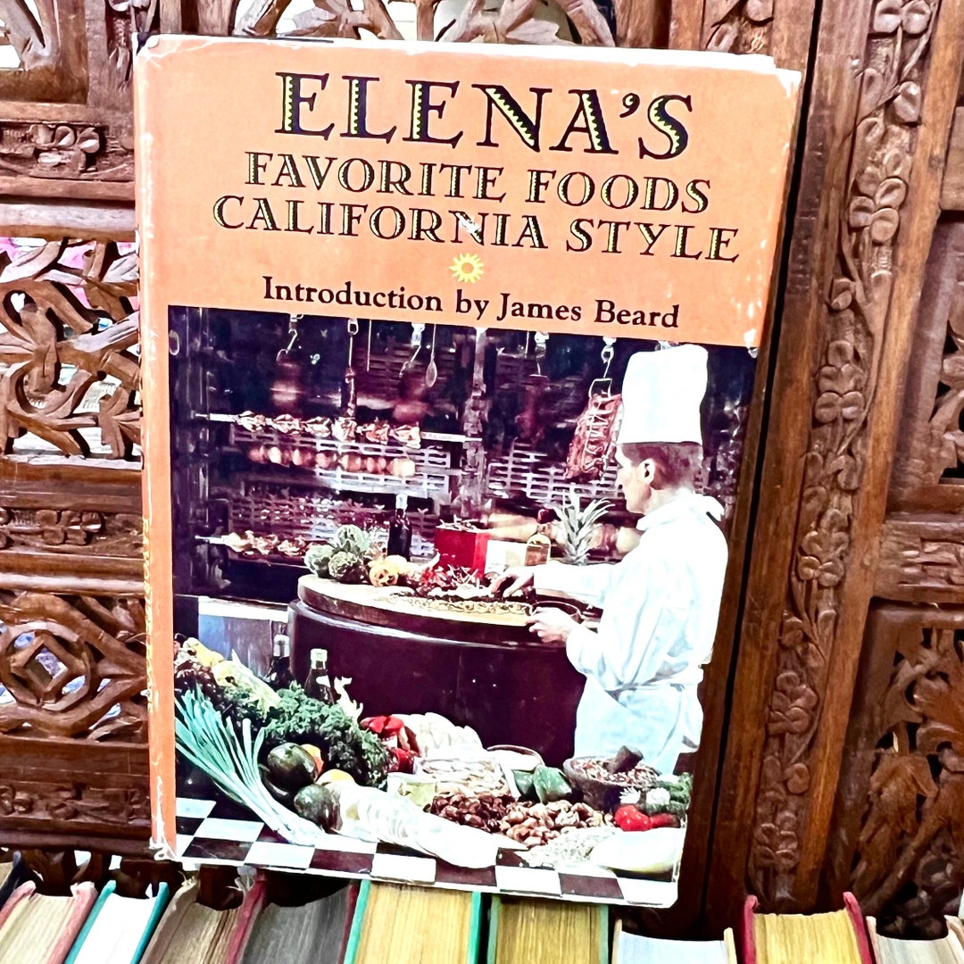 Elenas Favorite Foods California Style Cookbook Vintage Hardcover