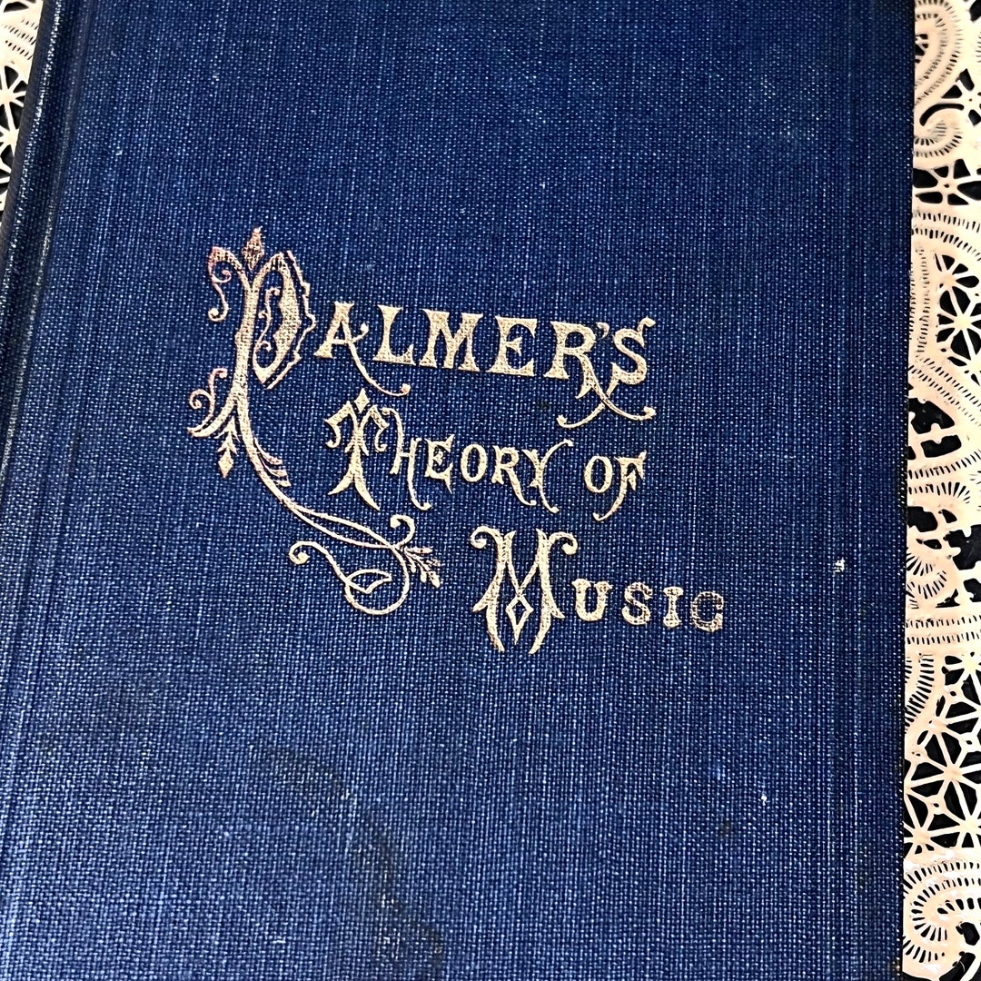Antique Book Palmer's Theory of Music by H. R. Palmer Etsy