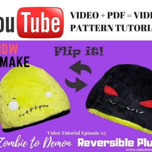May include: A YouTube tutorial on how to make a reversible plush toy. The plush toy is a zombie on one side and a demon on the other. The tutorial includes a video and a PDF pattern. The text "Flip it!" is written in white on a purple background.
