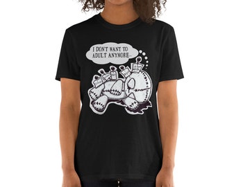 ORIGINAL "Ich zum Erwachsenen mehr will nicht" Kurzarm Unisex T-Shirt (alle Größen)