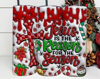 Jesus is the reason for The season/ Christmas tumblers/ Tumbler/ 20oz tumbler/  Christmas Tumbler/Gifts for her/Gifts for him/ Custom Tumble