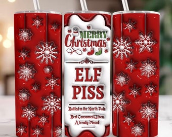 Elf Piss Tumbler/ Elf Piss/ Christmas tumblers/ Tumbler/ 20oz tumbler/  Christmas Tumbler/Gifts for her/Gifts for him/ Custom Tumbler