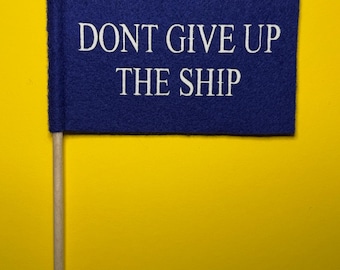 Dont Give Up The Ship Flag, Navy Flag, USNA Decor