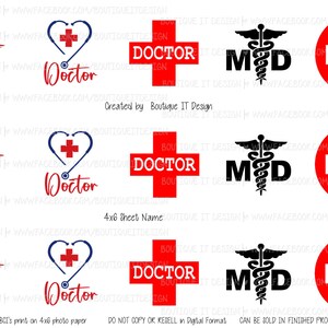 May include: A sheet of printable designs for crafting. The sheet features six different designs related to the medical profession. The designs include a red caduceus, a red cross with the word "Doctor" in white, a blue stethoscope with a red cross, a black caduceus with the letters "MD", and a red circle with a white cross and the word "Doctor" in black. The sheet is labeled "4x6 Sheet Name".