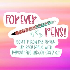 PNG Sticker Download - Forever Pens - Refillable Papermate Inkjoy Gels 0.7 - Small Business Sticker