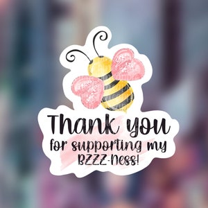 Automatic download - Thanks for supporting my BZZZ-ness - Bee Sticker - File