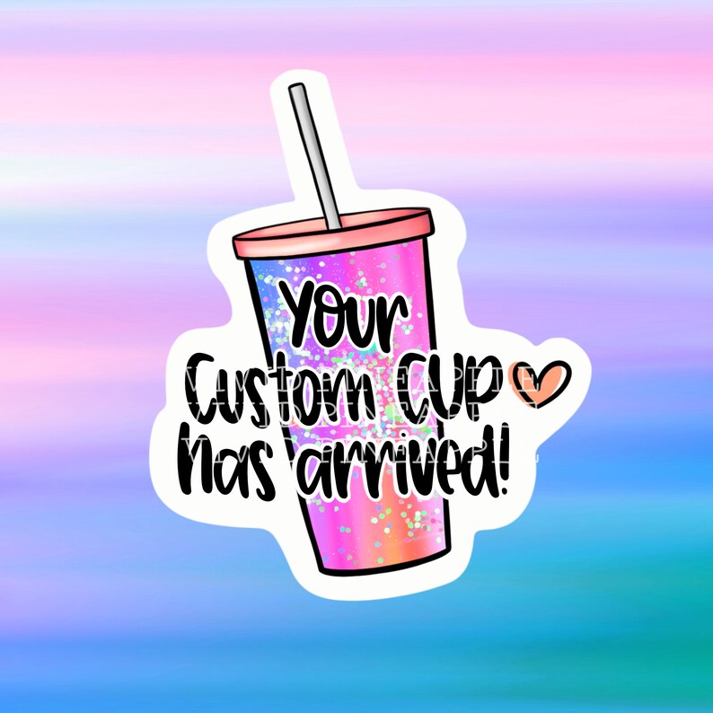 PNG Sticker Download - Your Custom Cup Has Arrived - Cup Tumbler Mail ...