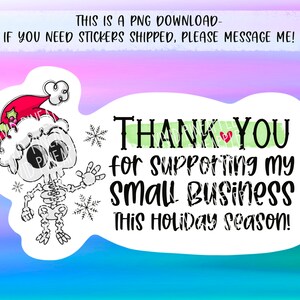 PNG Sticker Download - Thank You For Supporting My Small Business - Skeleton Christmas Sticker - Christmas - Small Business Sticker